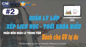 Tối ưu vận hành bằng phần mềm quản lý lớp học trung tâm thay sổ tay 64 hq720 516
