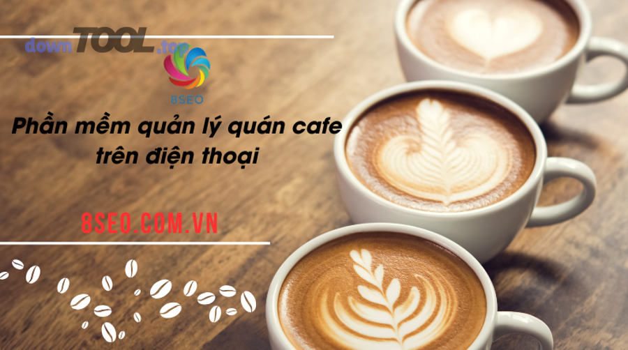 Phần mềm quản lý doanh thu quán cafe: tăng bán, giảm thất thoát