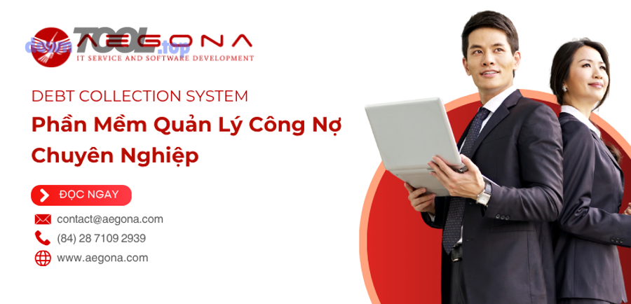 Tối ưu thu hồi công nợ và quy trình nhắc nợ nhiều cấp độ