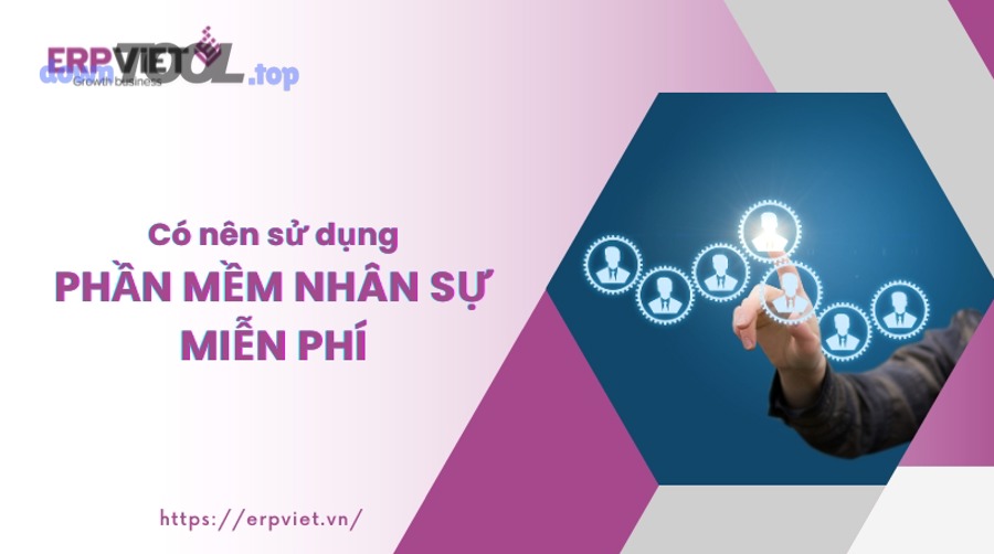 Lộ trình triển khai ERP tích hợp HRM nên đi như thế nào để ít rủi ro?